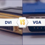 تفاوت کابل VGA و DVI | کدامیک بهتر است؟